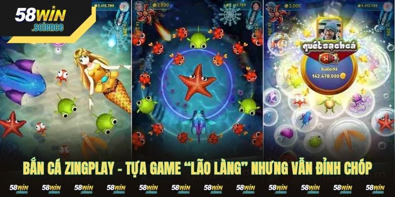 Bắn Cá Zingplay – Tựa Game “Lão Làng” Nhưng Vẫn Đỉnh Chóp